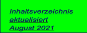 Inhaltsverzeichnis aktualisiert August 2021